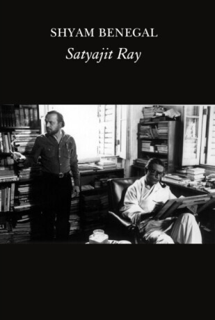 Satyajit Ray - Satyajit Ray, Shyam Benegal