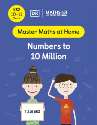 Maths â€” No Problem! Numbers to 10 Million, Ages 10-11 (Key Stage 2) - Maths â€” No Problem!