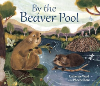 By the Beaver Pool - Catherine Ward