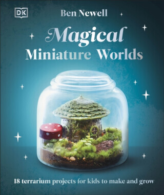 Magical Miniature Worlds - Newell Ben
