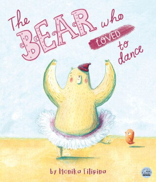 The Bear Who Loved to Dance - Monika Filipinová