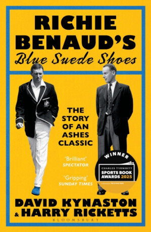 Richie Benaudâ€™s Blue Suede Shoes - David Kynaston, Harry Ricketts