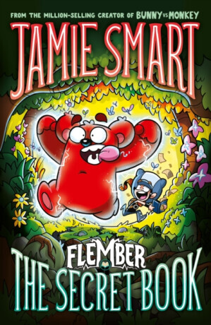 Flember 1: The Secret Book (from the million-selling Jamie Smart, Illustrator of the Year) - Jamie Smart