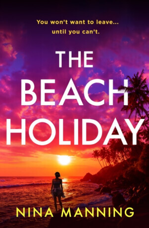 The Beach Holiday - Nina Manning