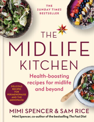 The Midlife Kitchen - Mimi Spencer, Sam Rice