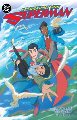 My Adventures with Superman - Josie Campbell, Pablo M. Collar
