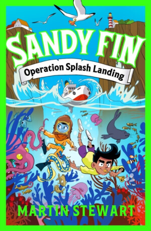 Sandy Fin: Operation Splash Landing - Martin Stewart