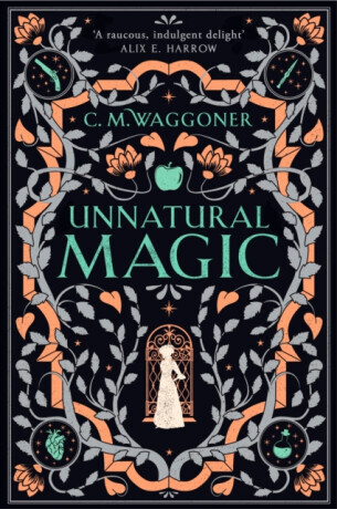 Unnatural Magic - C.M. Waggoner