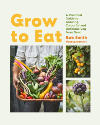 Grow to Eat - Rob Smith
