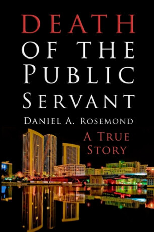 Death of the Public Servant - Daniel A Rosemond