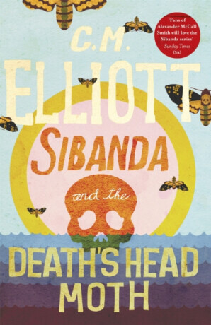 Sibanda and the Death's Head Moth - Richard Elliott Friedman