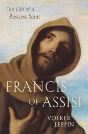Francis of Assisi - Volker Leppin