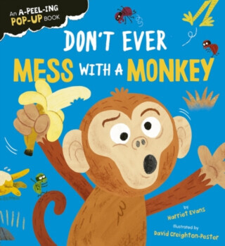 Don't Ever Mess with a Monkey - Harriet Evans