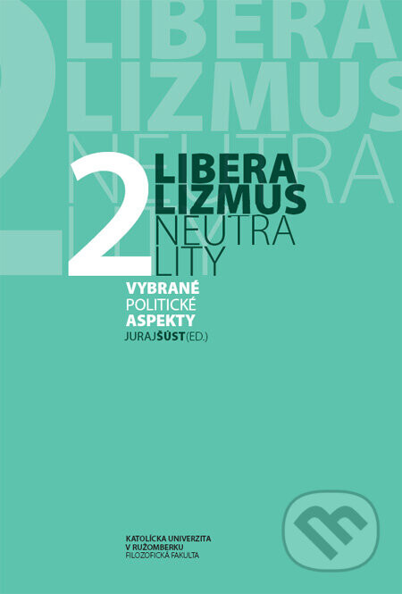 Liberalizmus neutrality 2 - Juraj Šúst
