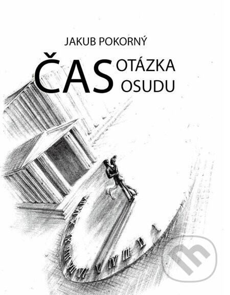Čas: Otázka osudu - Jakub Pokorný