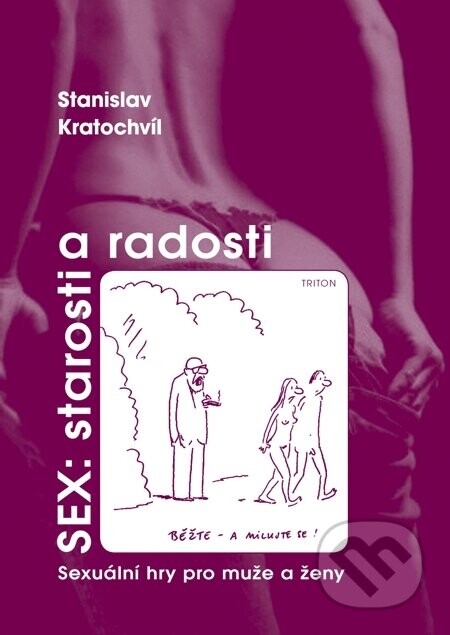 Sex: starosti a radosti - Stanislav Kratochvíl