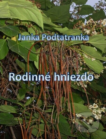 Rodinné hniezdo - Janka Podtatranka
