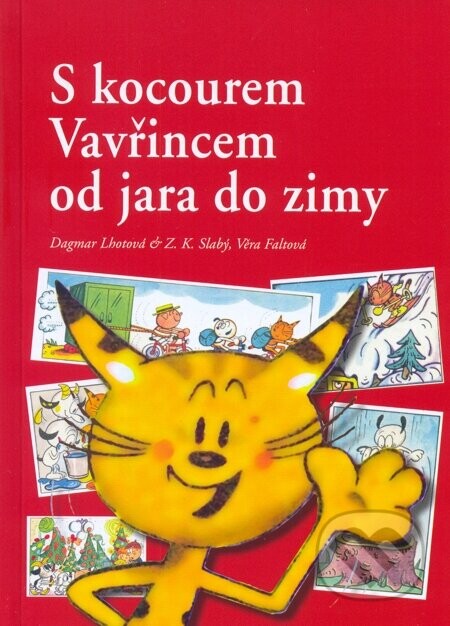 S kocourem Vavřincem od jara do zimy - Věra Faltová, Dagmar Lhotová, Zdeněk K. Slabý