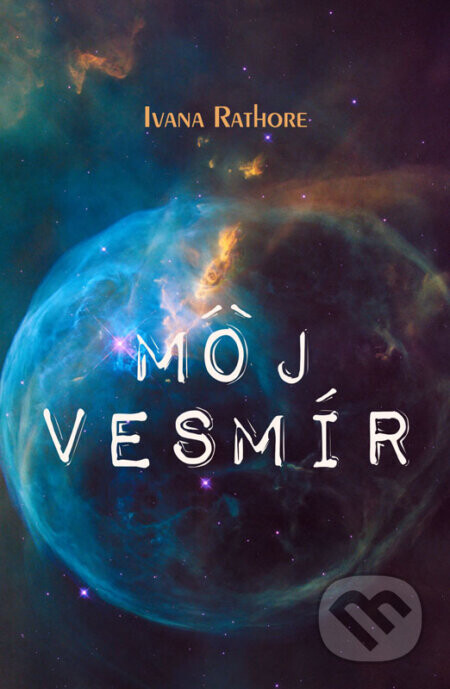 Môj vesmír - Ivana Rathore