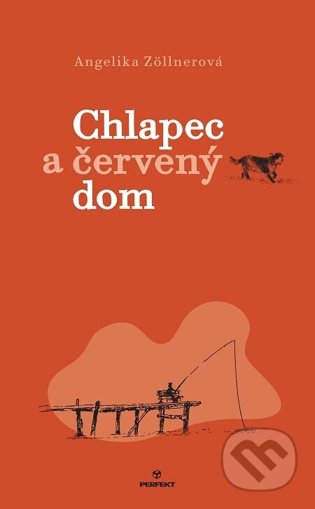 Chlapec a červený dom - Angelika Zöllner