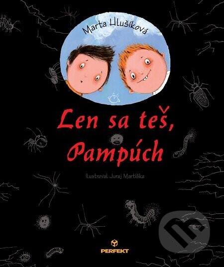 Len sa teš, Pampúch - Marta Hlušíková, Juraj Martiška (ilustrácie)
