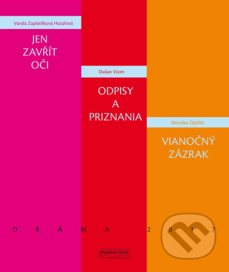 Dráma 2017 - Vanda Zaplatílková Hutařová, Dušan Vicen, Miroslav Djablik
