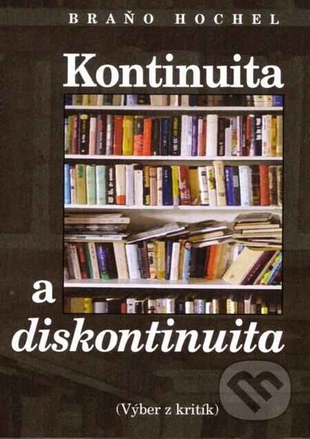 Kontinuita a diskontinuita - Braňo Hochel