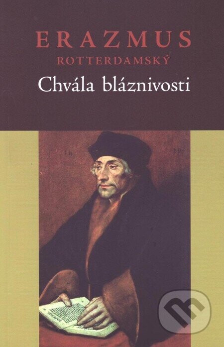 Chvála bláznivosti - Erasmus Rotterdamský
