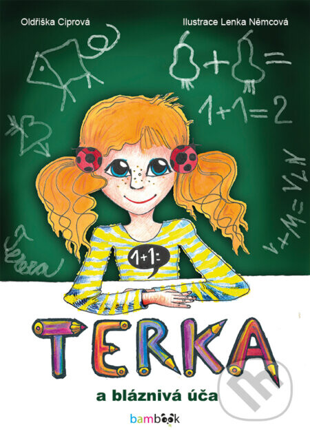 Terka a bláznivá úča - Oldřiška Ciprová, Němcová Lenka