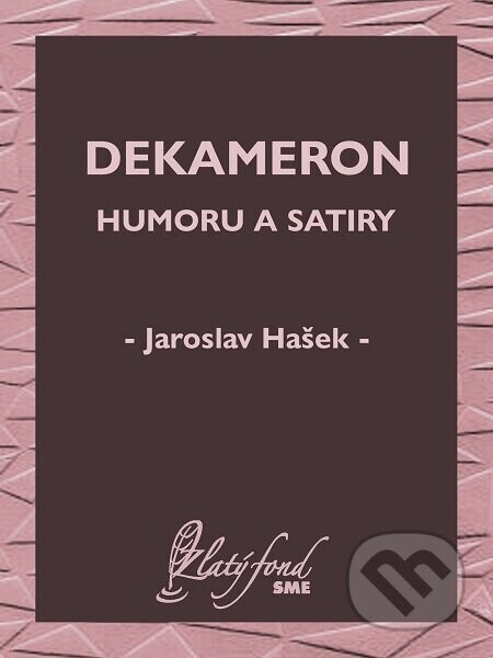 Dekameron humoru a satiry - Jaroslav Hašek