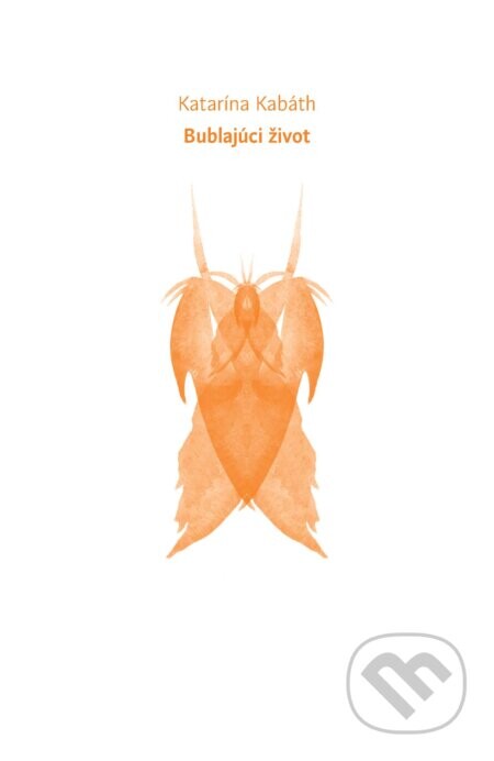 Bublajúci život - Katarína Kabáth