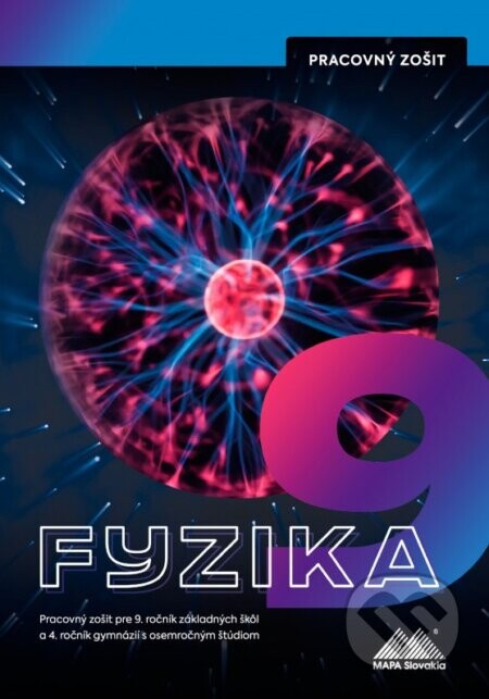 Fyzika 9 - Pracovný zošit - Monika Moťovská, Peter Kelecsényi, Viera Lapitková