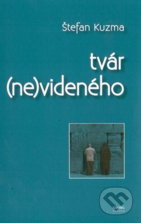 Tvár (ne)videného - Štefan Kuzma