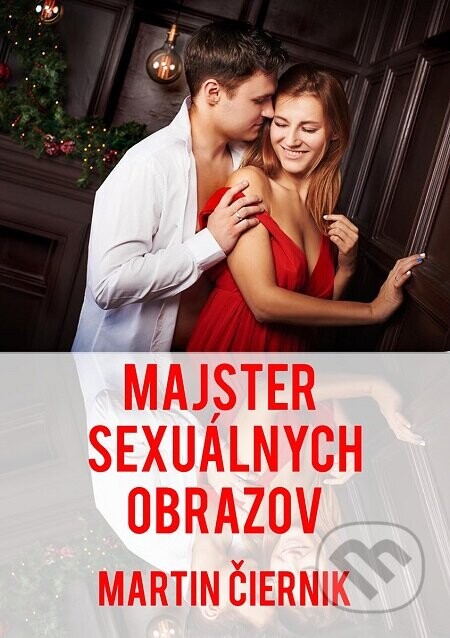 Majster sexuálnych obrazov - Martin Čiernik
