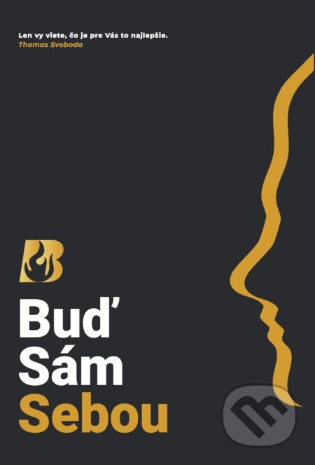 Be Yourself/Buď Sám Sebou - Thomas Svoboda