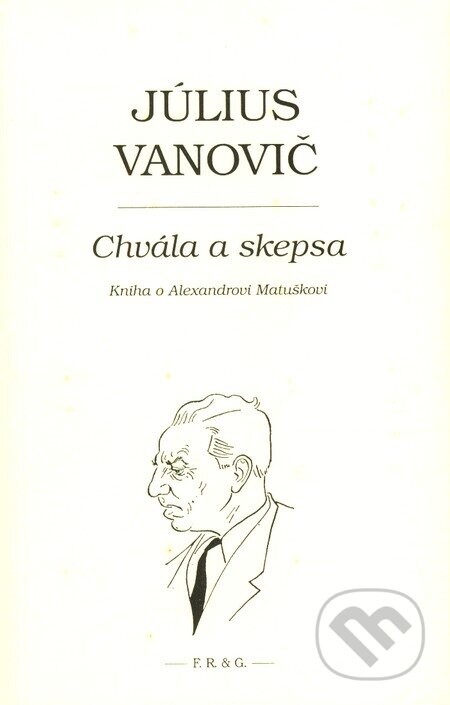Chvála a skepsa - Július Vanovič