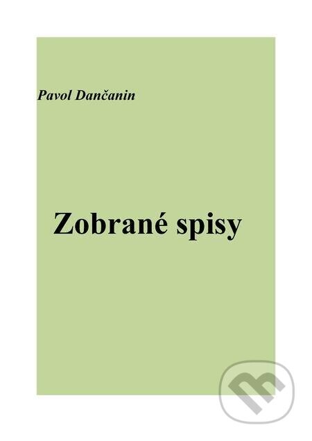 Zobrané spisy - Pavol Dančanin