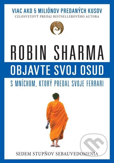 Objavte svoj osud s mníchom, ktorý predal svoje ferrari - Robin Sharma