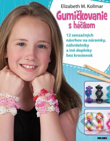 Gumičkovanie s háčikom - Elizabeth M. Kollmar