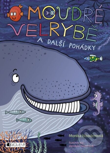 O moudré velrybě a další pohádky - Monika Nikodémová, Vendula Hegerová (ilustrátor)
