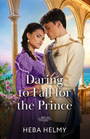 Daring To Fall For The Prince - Heba Helmy