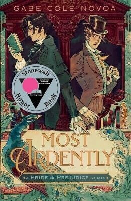 Most Ardently: A Pride & Prejudice Remix - Novoa Gabe Cole
