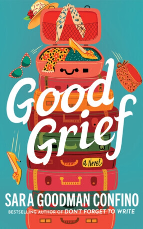 Good Grief - Confino Sara Goodman