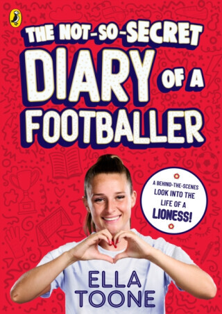 The Not-So-Secret Diary of a Footballer - Ella Toone