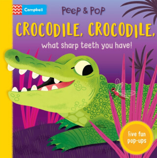 Crocodile, Crocodile, What Sharp Teeth You Have! - Campbell Books