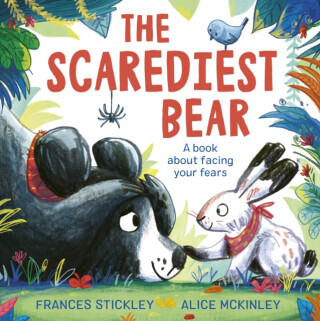 The Scarediest Bear - Frances Stickley