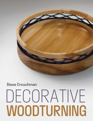 Decorative Woodturning - Steve Crouchman