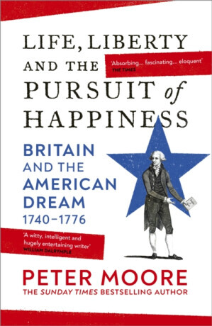 Life, Liberty and the Pursuit of Happiness - Moore Peter
