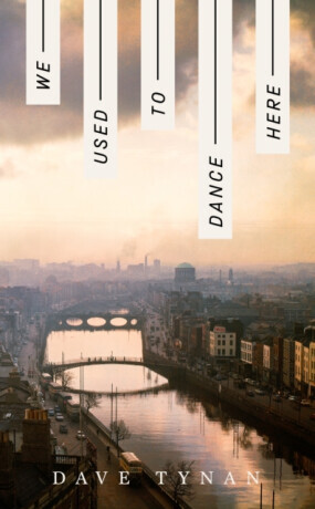 We Used to Dance Here - Dave Tynan