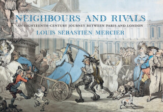 Neighbours and Rivals - Louis-Sebastian Mercier